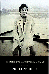 Richard Hell - I Dreamed I was a Very Clean Tramp
