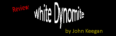 White Dynomite