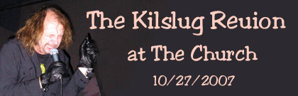 From the grave comes ...Kilslug