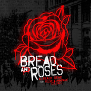 Bread and Roses