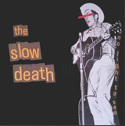The SLow Death